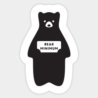 Bear Minimum Sticker